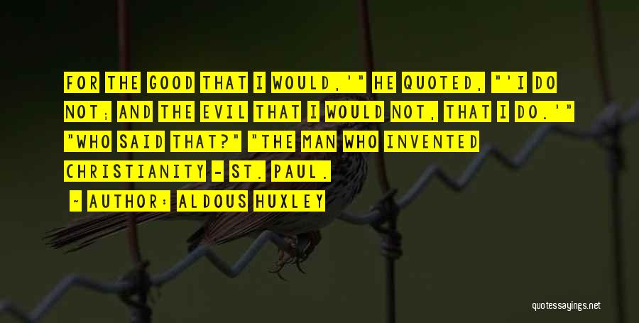 Dottie Brewer Quotes By Aldous Huxley