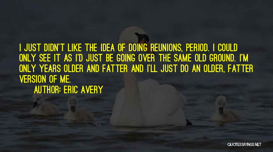 Dottie Brewer Quotes By Eric Avery