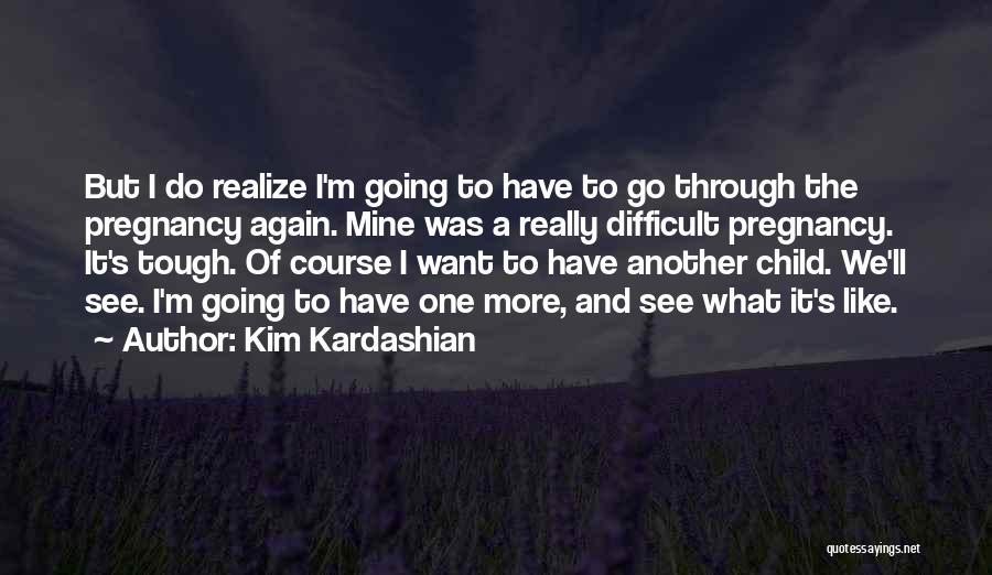 Dottie James Quotes By Kim Kardashian