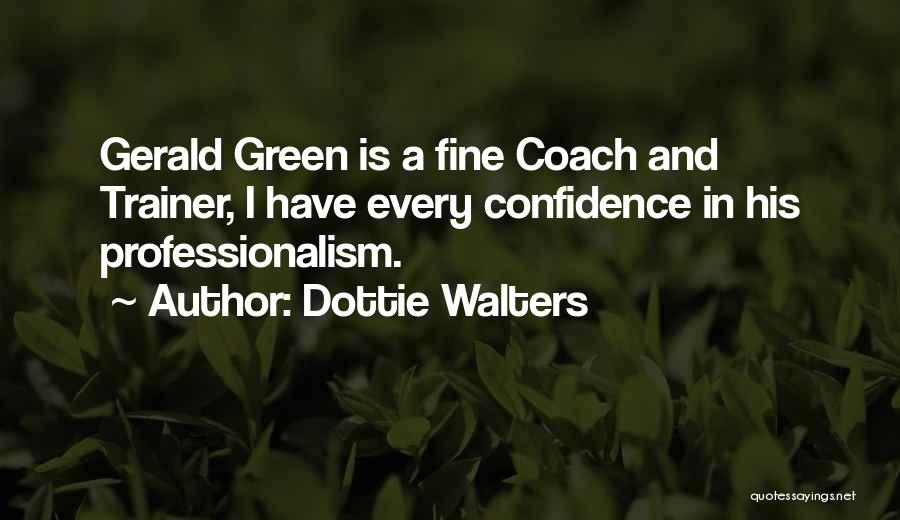 Dottie Quotes By Dottie Walters