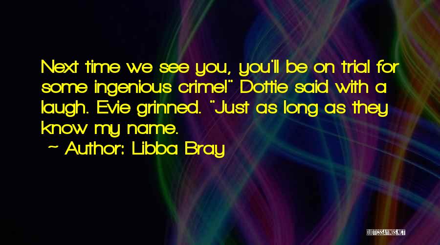 Dottie Quotes By Libba Bray
