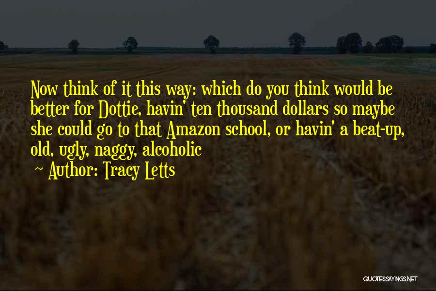 Dottie Quotes By Tracy Letts