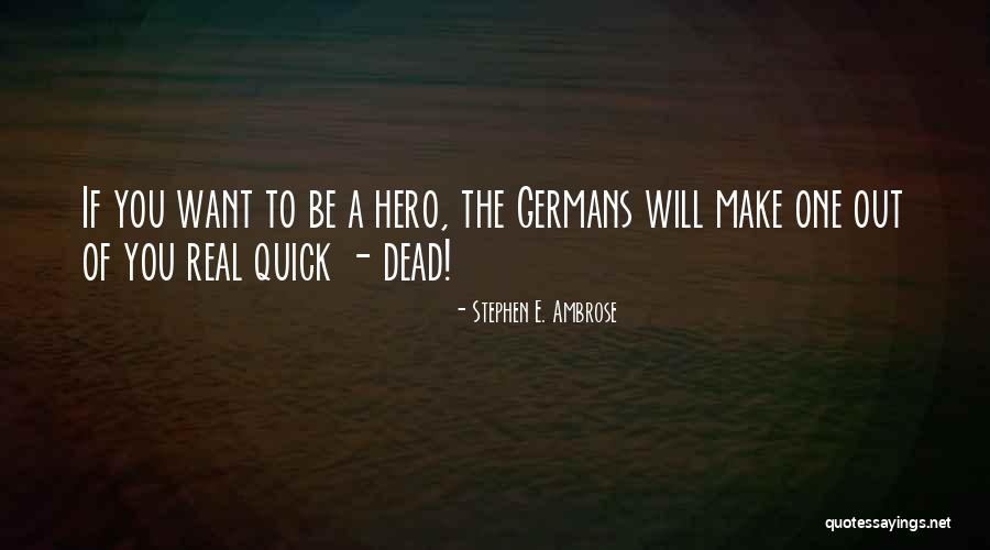 Dottrina Filosofica Quotes By Stephen E. Ambrose Dottrina Filosofica Quotes By Stephen E. Ambrose