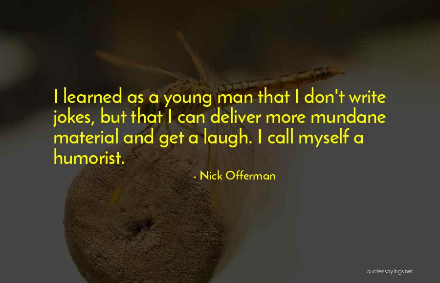 Douaihy Pour Quotes By Nick Offerman