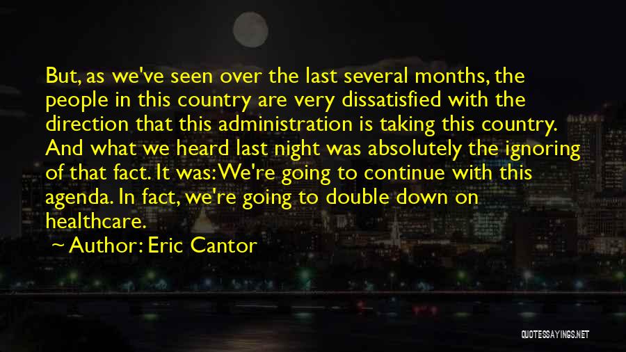 Double Agenda Quotes By Eric Cantor