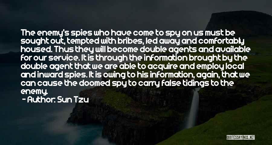 Double Agents Quotes By Sun Tzu