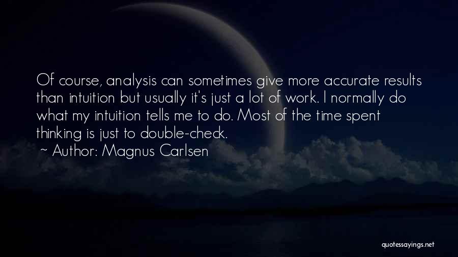 Double Check Quotes By Magnus Carlsen