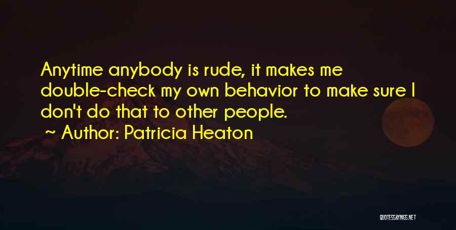 Double Check Quotes By Patricia Heaton