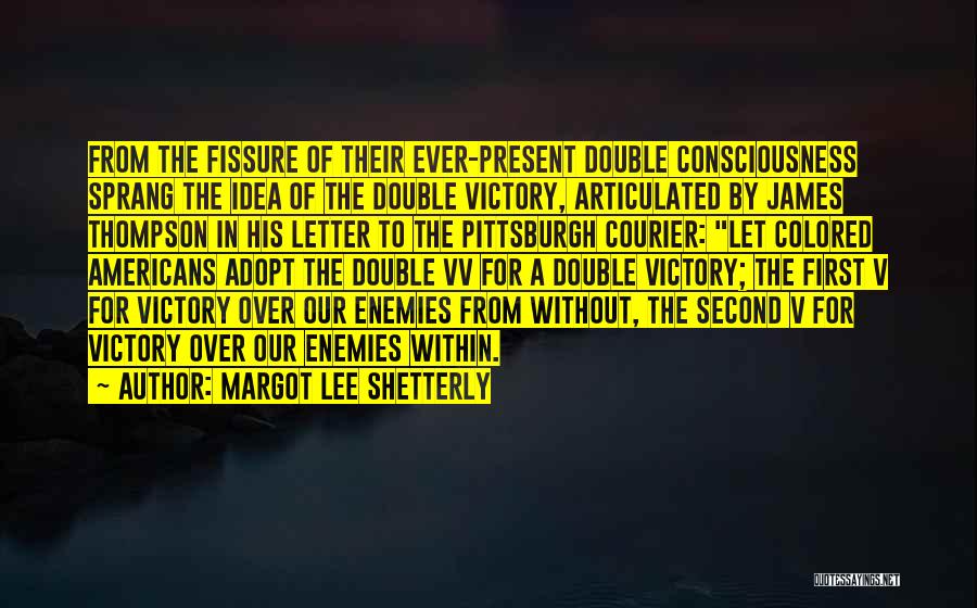 Double Consciousness Quotes By Margot Lee Shetterly