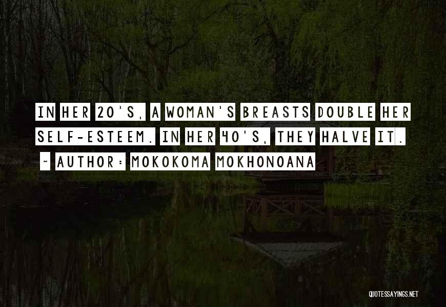 Double Consciousness Quotes By Mokokoma Mokhonoana