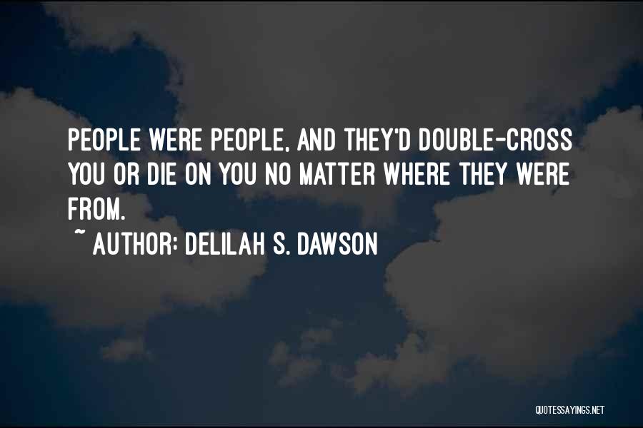 Double Cross Quotes By Delilah S. Dawson