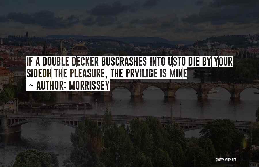 Double Decker Bus Quotes By Morrissey