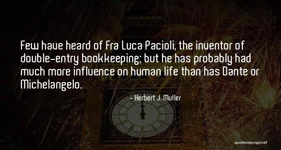 Double Entry Quotes By Herbert J. Muller Double Entry Quotes By Herbert J. Muller