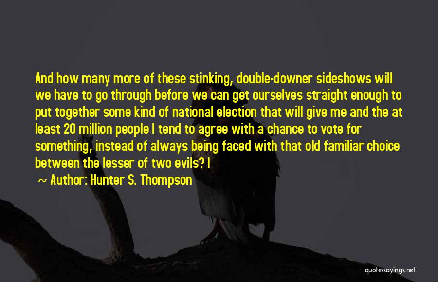 Double Faced Quotes By Hunter S. Thompson
