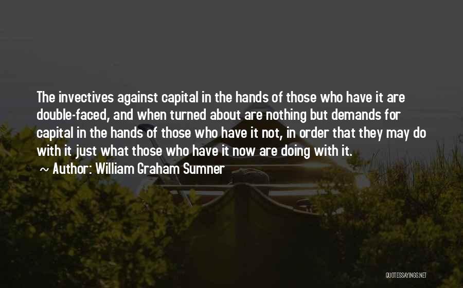 Double Faced Quotes By William Graham Sumner