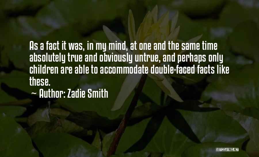 Double Faced Quotes By Zadie Smith