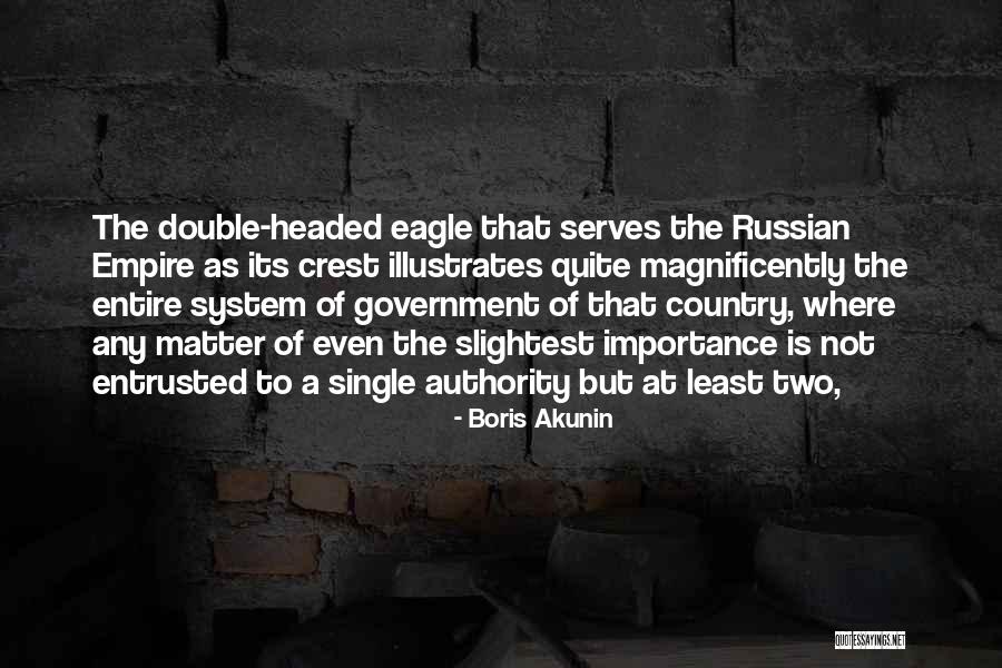 Double Headed Quotes By Boris Akunin