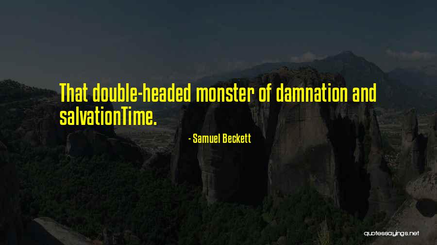 Double Headed Quotes By Samuel Beckett