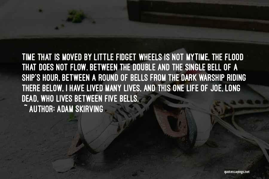 Double Life Quotes By Adam Skirving