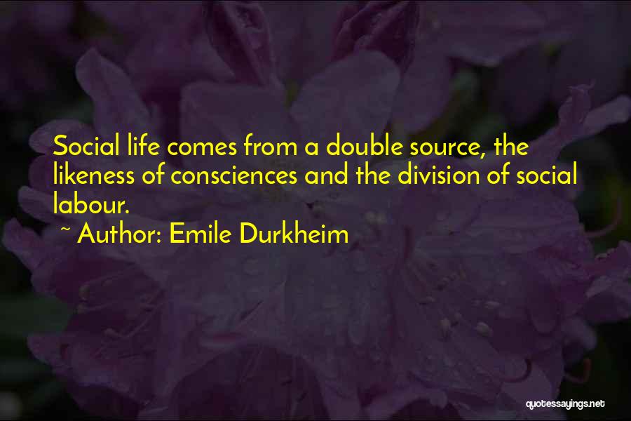 Double Life Quotes By Emile Durkheim