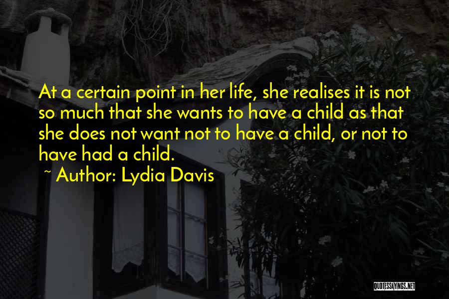 Double Life Quotes By Lydia Davis