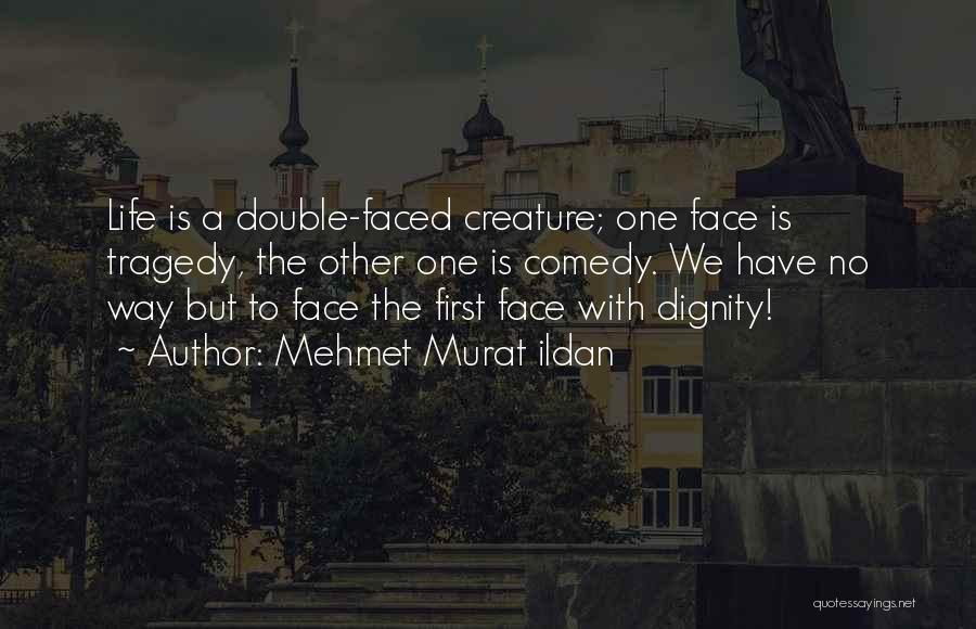 Double Life Quotes By Mehmet Murat Ildan