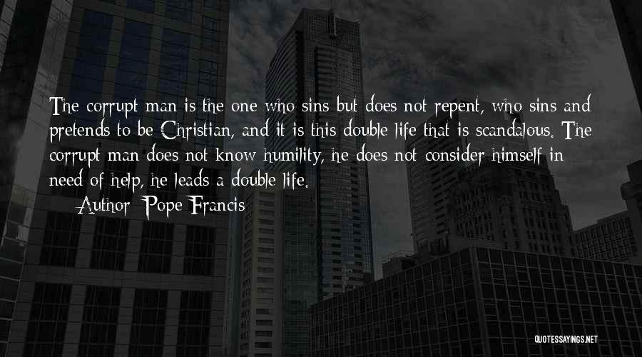 Double Life Quotes By Pope Francis