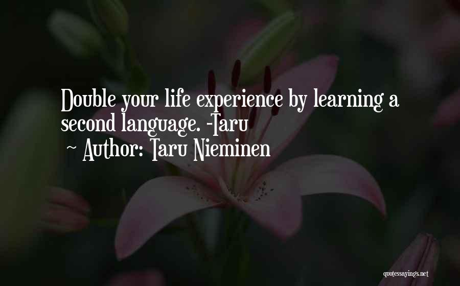 Double Life Quotes By Taru Nieminen