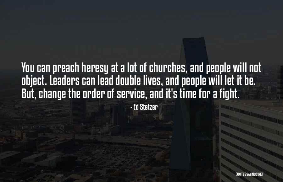 Double Lives Quotes By Ed Stetzer Double Lives Quotes By Ed Stetzer