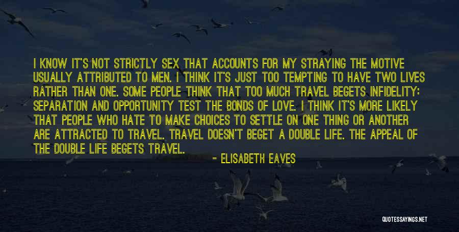 Double Lives Quotes By Elisabeth Eaves