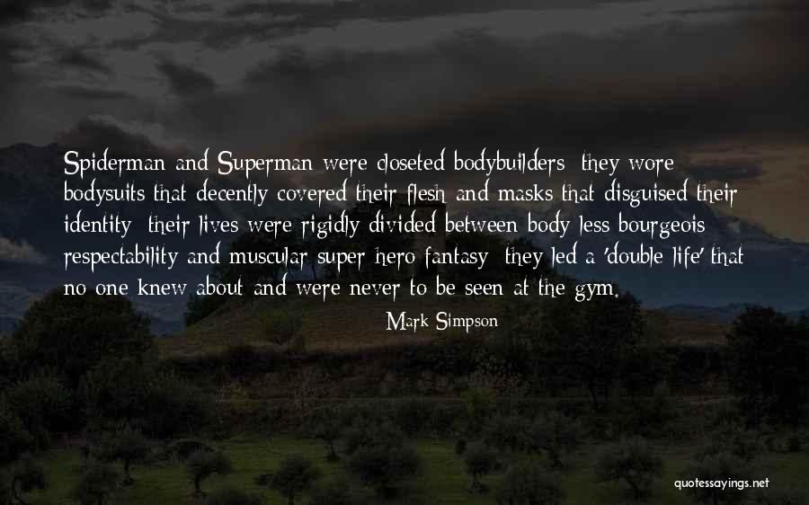 Double Lives Quotes By Mark Simpson Double Lives Quotes By Mark Simpson