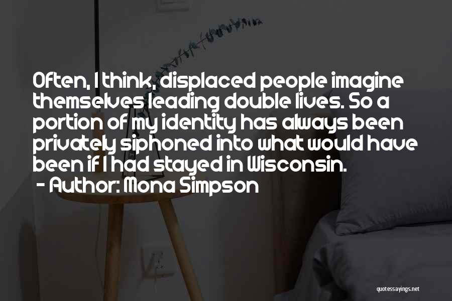 Double Lives Quotes By Mona Simpson