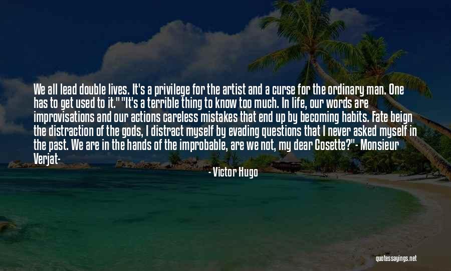 Double Lives Quotes By Victor Hugo