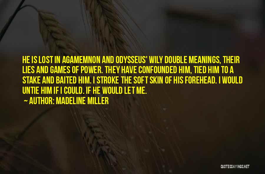Double Meanings Quotes By Madeline Miller