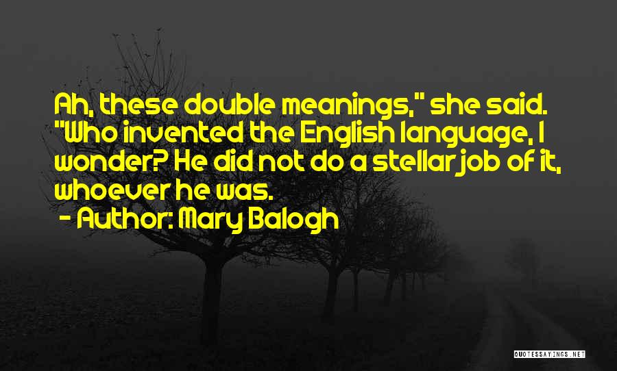 Double Meanings Quotes By Mary Balogh