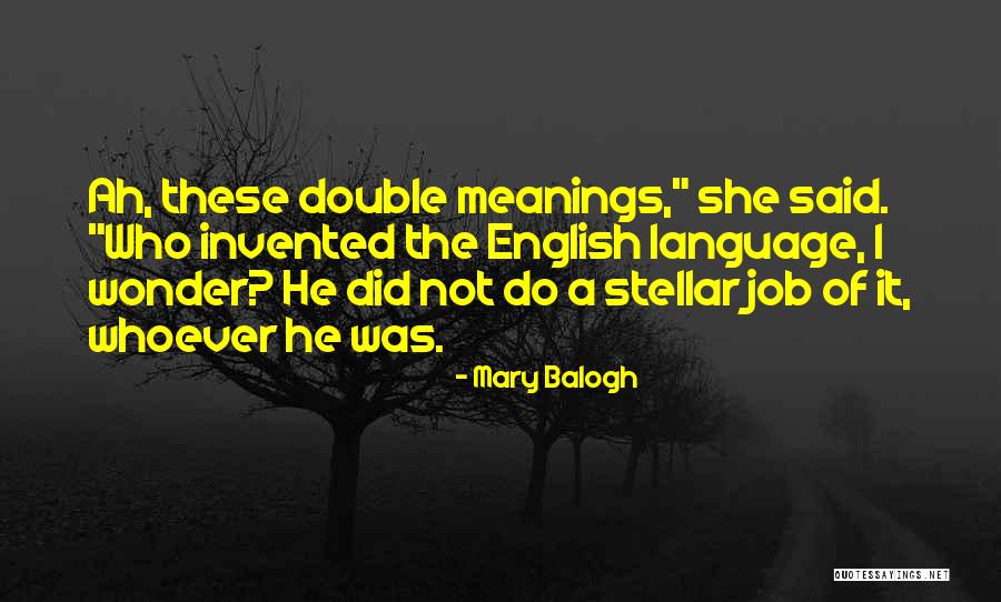 Double Meanings Quotes By Mary Balogh