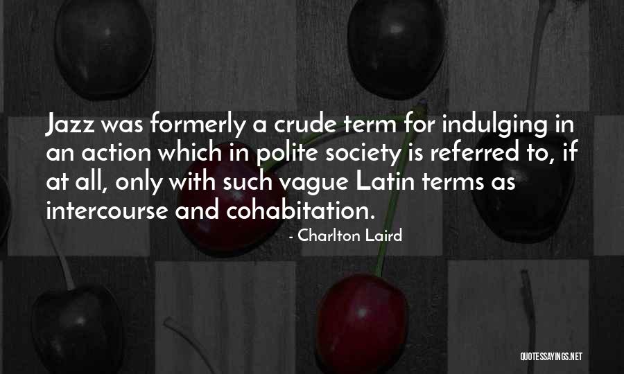 Double Nationality Quotes By Charlton Laird Double Nationality Quotes By Charlton Laird