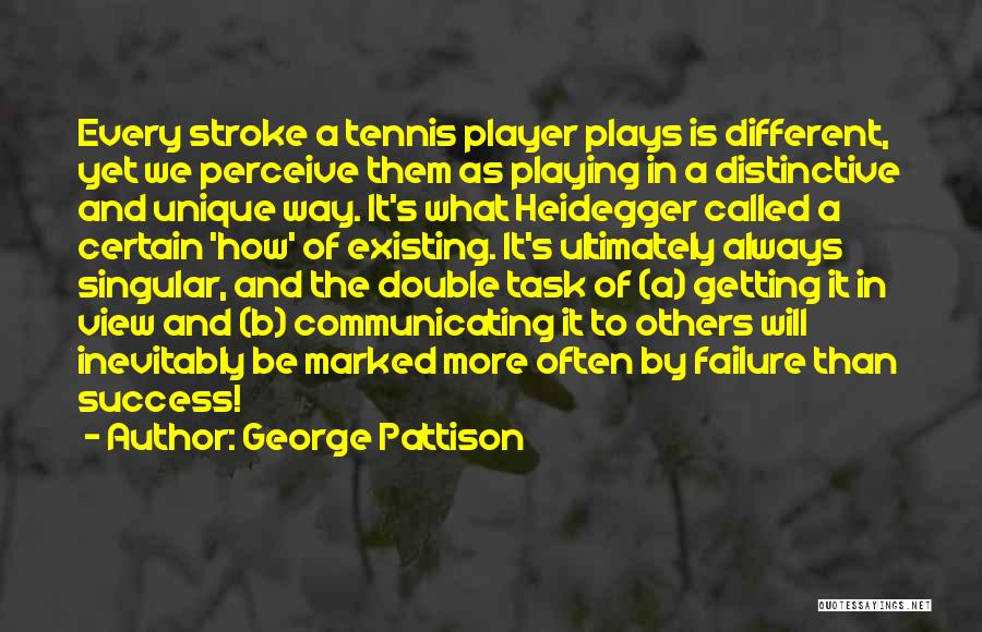 Double Plays Quotes By George Pattison