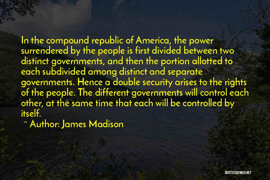 Double Portion Quotes By James Madison