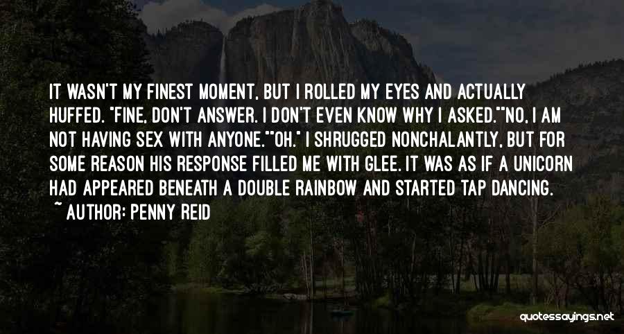 Double Rainbow Quotes By Penny Reid