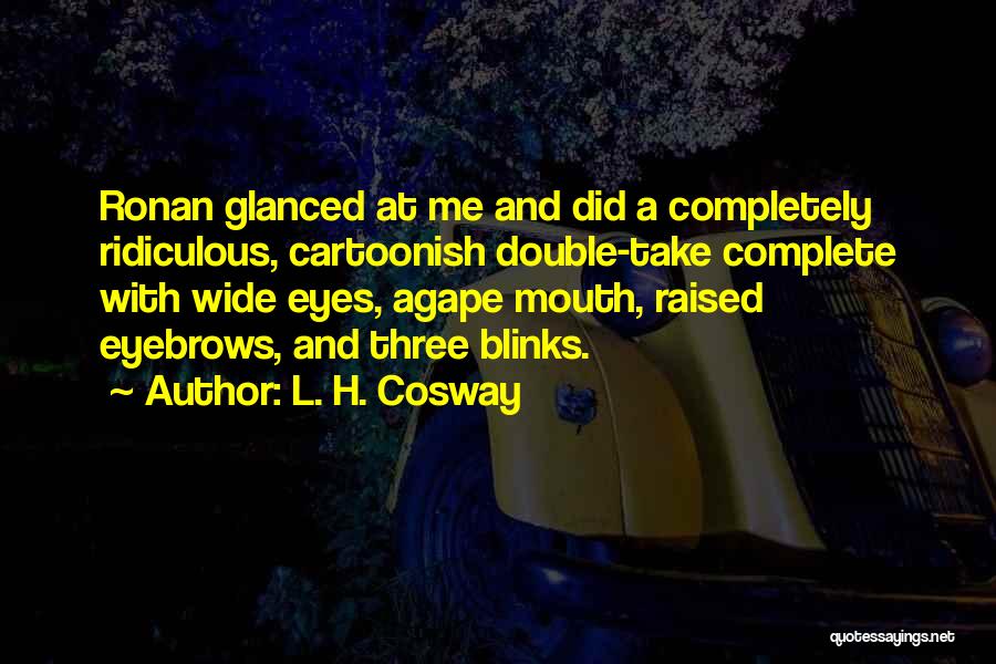 Double Take Quotes By L. H. Cosway