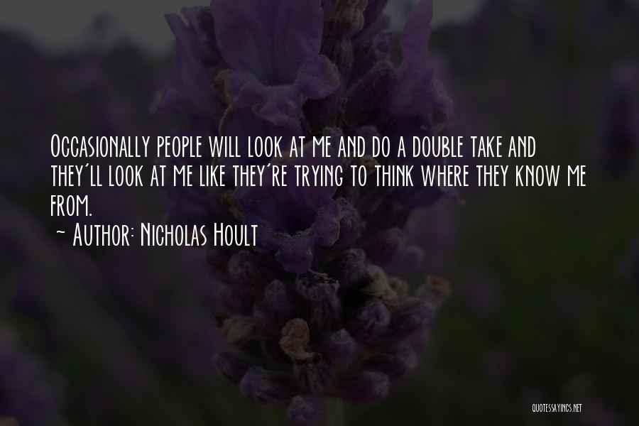 Double Take Quotes By Nicholas Hoult