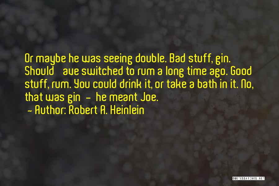 Double Take Quotes By Robert A. Heinlein