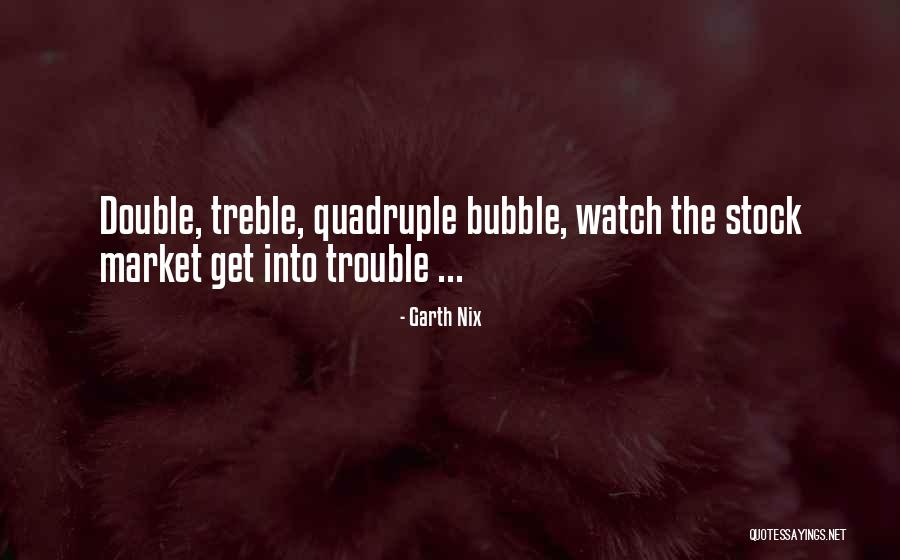 Double The Trouble Quotes By Garth Nix Double The Trouble Quotes By Garth Nix