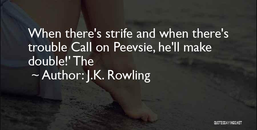 Double Trouble Quotes By J.K. Rowling