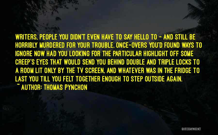 Double Trouble Quotes By Thomas Pynchon