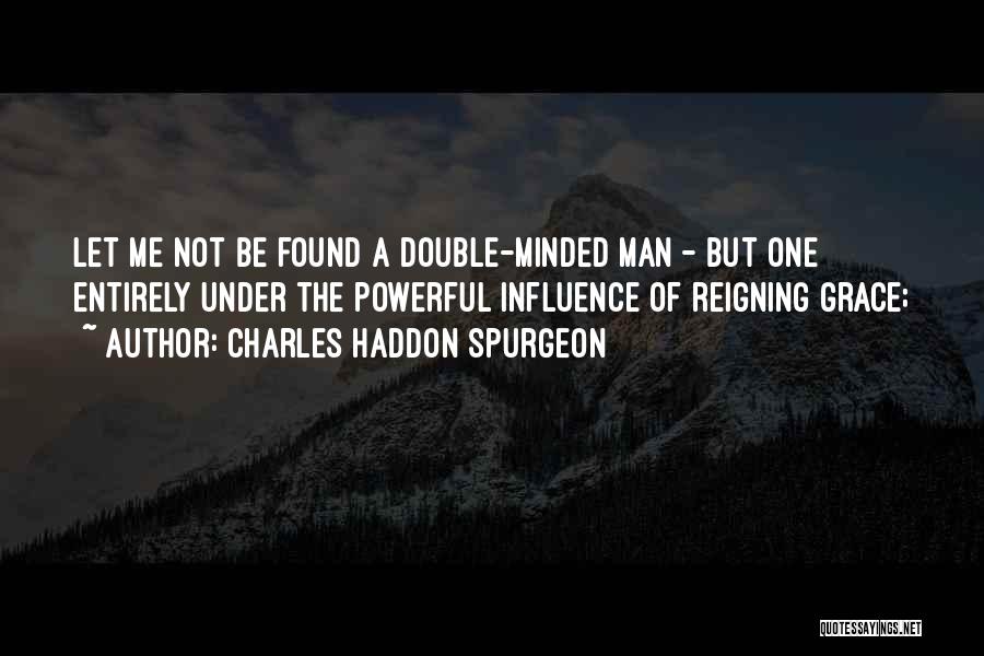 Double Under Quotes By Charles Haddon Spurgeon
