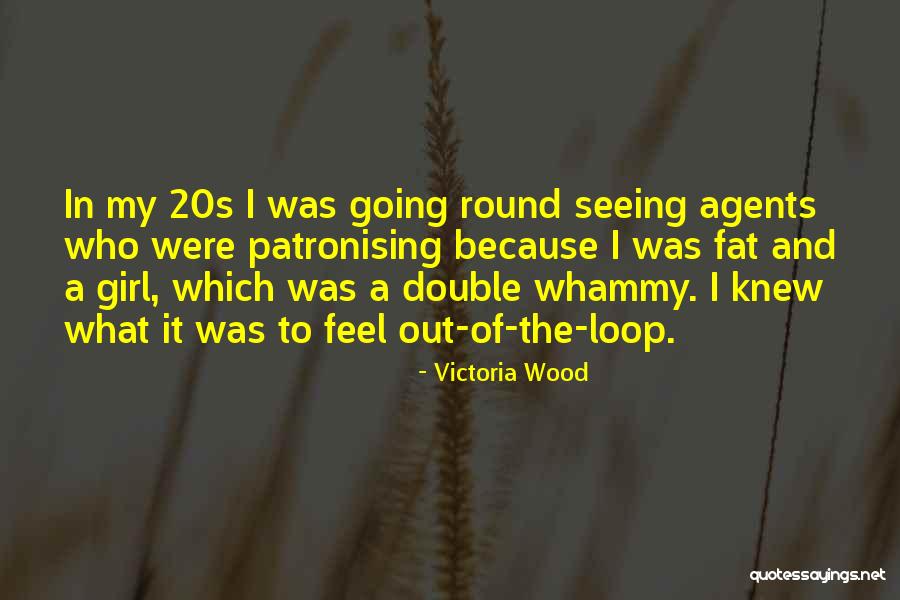 Double Whammy Quotes By Victoria Wood