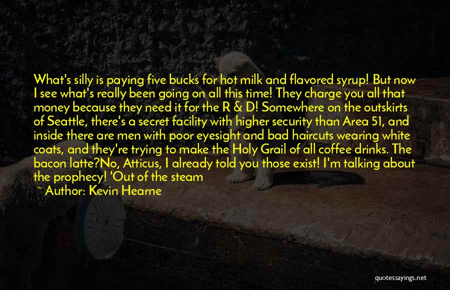 Double Your Money Quotes By Kevin Hearne