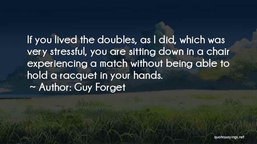 Doubles Quotes By Guy Forget